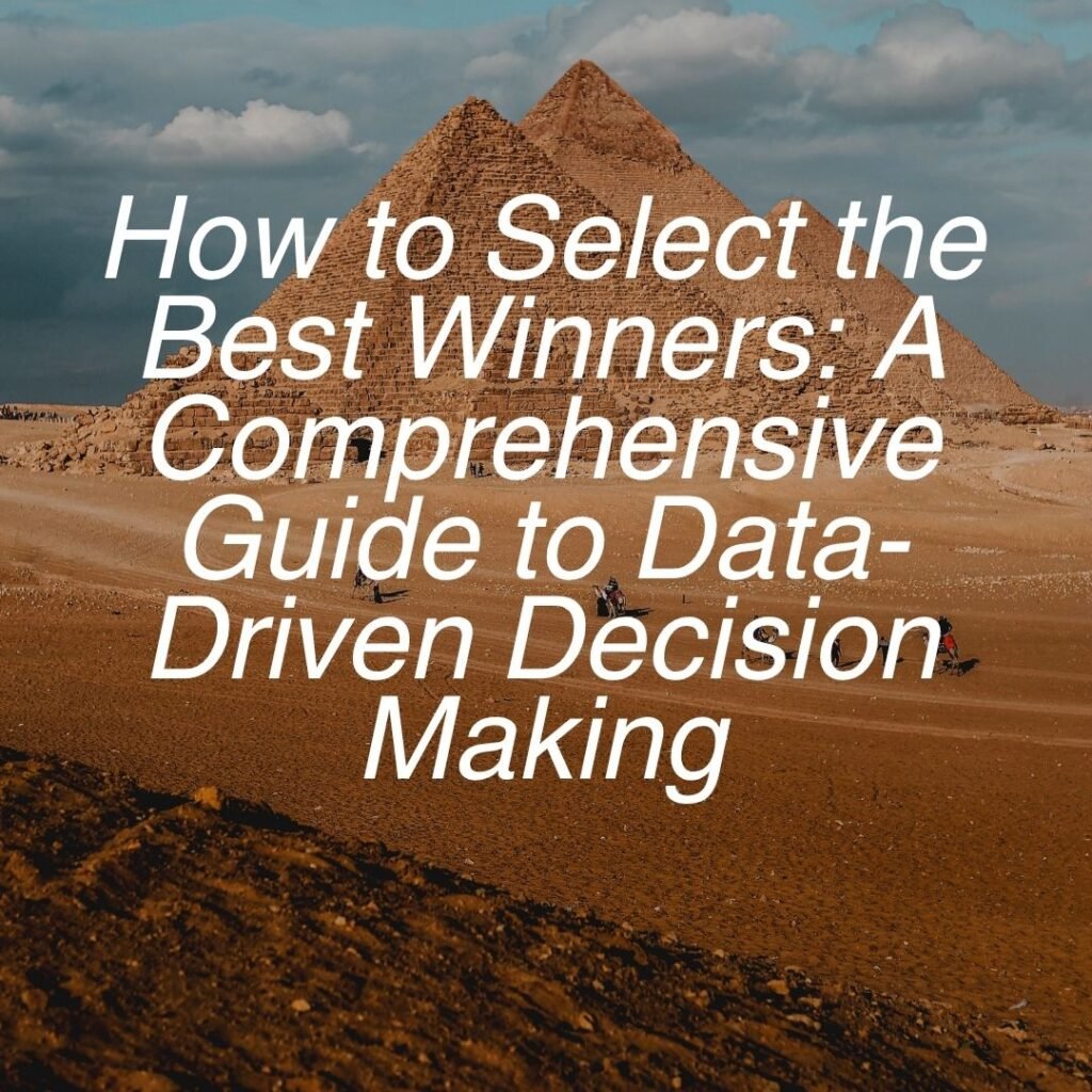 How to Select the Best Winners